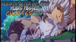 Rebirth After 80,000 Years Passed | Chapter 79 | English