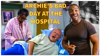 All In The Family- "Archie's Bad Day At The Hospital" *REACTION*