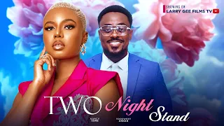 2 NIGHT STAND - TOOSWEET ANNAN, NANCY ISIME - 2023 LATEST NIGERIAN MOVIES