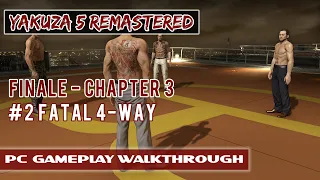 Yakuza 5 Remastered PC Gameplay Walkthrough - Finale Chapter 3 - #2 Fatal 4-Way