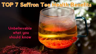 TOP 7 Saffron Tea Health Benefits for Body, You must Know