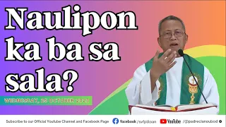 "Naulipon ka ba sa sala?" - 10/25/2023 Misa ni Fr. Ciano Ubod sa SVFP.