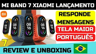 MI BAND 7 LANÇAMENTO XIAOMI - REVIEW E UNBOXING - TELA MAIOR E RESPONDA MENSAGENS AGORA NA MI BAND 7