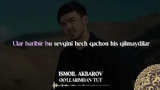 Ismoil Akbarov - Qo'llarimdan tut | Milliy Karaoke