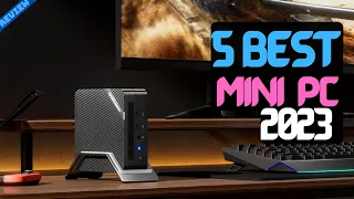 Best Mini PC of 2023 | The 5 Best Mini PCs Review