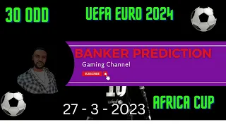 FOOTBALL PREDICTION TODAY 27/03/2023 /30+/DAILY BANKER/ SOCCER PREDICTIONS & BETTING TIPS,#betting