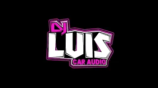 😈 Rulay Y Pica Pollo DOBLE TONO DJ LUIS CAR AUDIO😈