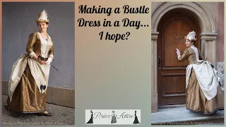 Making a Victorian Bustle gown in a day