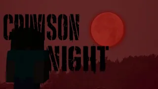 MINECRAFT CREEPYPASTA: The Crimson Night