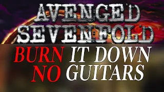 [No Guitars] Burn It Down (Backing Track) - Avenged Sevenfold