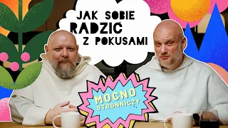 Mocno Stronniczy [68] Jak sobie radzić z pokusami?