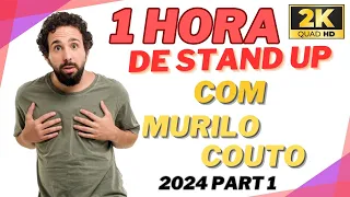 MURILO COUTO - 1 HORA DE STAND UP COMEDY 2024 !!
