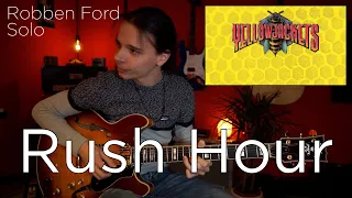 Yellowjackets • Rush Hour | Robben Ford Solo