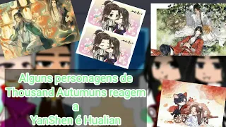 💚💙||Alguns personagens de Thousand Autumuns reagem a YanShen é Hualian||💚💙PT:1/?