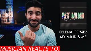 Musician Reacts To - Selena Gomez - My Mind & Me