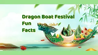 10 Fun Facts About Dragon  Boat Festival