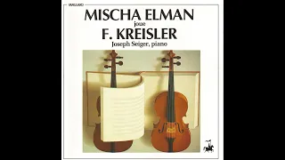 Mischa Elman plays Kreisler Favorites - Mischa Elman, Joseph Seiger