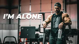 I'M ALONE - Gym Motivation 😔