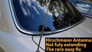 Mercedes W126 Hirschmann Antenna Not Fully Extending - The Rarely Encountered Easy Fix