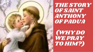 Saint Anthony of Padua Story (Why do we call him the Patron of Missing Items and Miracles?)