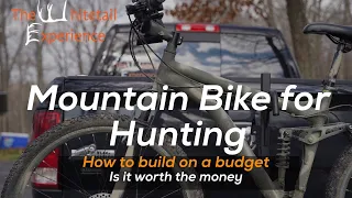 Building a Mountain Bike for Hunting on a budget and is it worth it