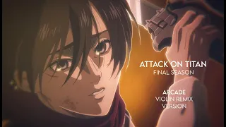 Arcade Violin Remix - AMV - Attack on Titan Final Season