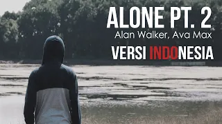 Alone Pt 2 versi Indonesia (Alan Walker, Ava Max)