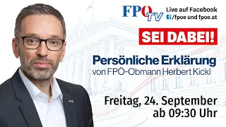 Die persönliche Erklärung von FPÖ-Obmann Herbert Kickl!