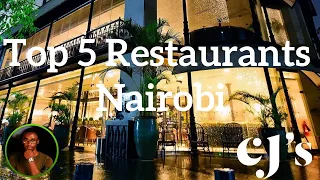 TOP FIVE RESTAURANTS IN NAIROBI, 100% AFFORDABLE RESTAURANTS