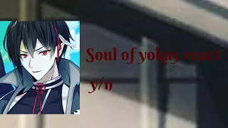 Soul of yokai react a y/n [2/8]