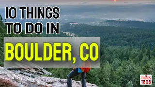 10 Things To Do in Boulder, CO on your hiking trip and shopping spree.