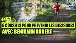 #57 - 6 Conseils pour prévenir les blessures en course à pied w. BENJAMIN ROBERT - DLTDC