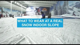 What to wear at a real snow indoor slope | The Snow Centre