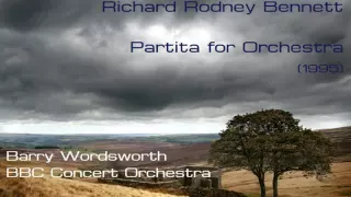 Richard Rodney Bennett: Partita for Orchestra [Wordsworth-BBC CO]