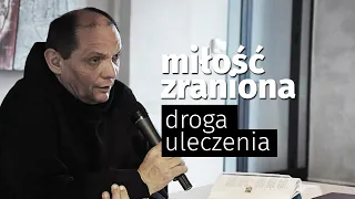 Miłość zraniona. Droga uleczenia