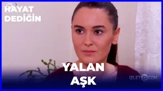 Hayat Dediğin - Yalan Aşk