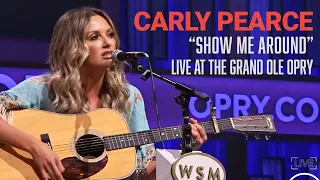 Carly Pearce - Show Me Around | Live at the Grand Ole Opry
