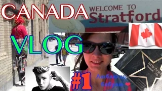 Vlog #1: Canada, Stratford | Город Джастина Бибера, моими глазами/ Бибера звезда в Стратфорде