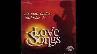 As Mais Lindas Traduções do Love Songs