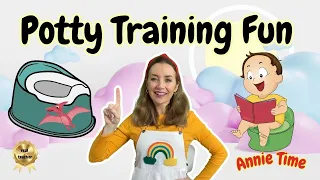 Potty Training Fun! Annie Time song, story and fun 🚽🎶
