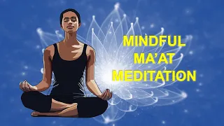 Use the Best Mindful Maat Meditation