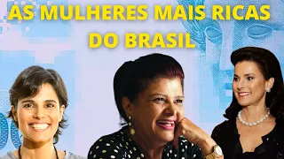 AS 10 MULHERES MAIS RICAS DO BRASIL (2021) - SEGUNDO A REVISTA FORBES