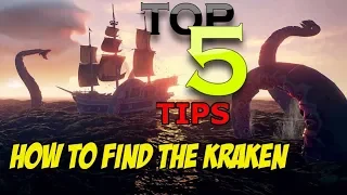 TOP 5 TIPS TO FIND & DEFEAT THE KRAKEN - SEA OF THIEVES
