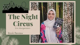 The Night Circus by Erin Morgenstern | Book Review | Is it Wroth Reading? | Ayesha Syed