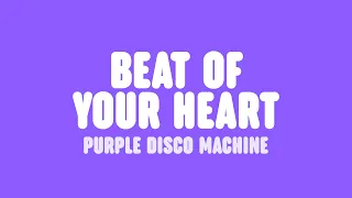 Purple Disco Machine & ÁSDÍS - Beat Of Your Heart (Lyrics)