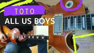 TOTO / All Us Boys [Guitar Cover]