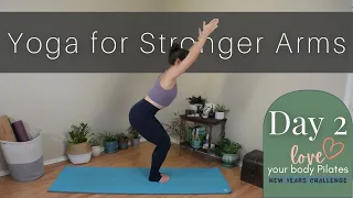 Yoga for Stronger Arms | 2022 Pilates Challenge | Day 2