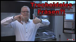 Trochoidales Fräsen - Wirklich Maschinen-schonend und schnell?