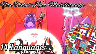 You Didn't Know | (14 Languages) | Hazbin Hotel Multilinguage