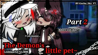 ||The Demon's little pet~||Original -Lesbian/GL GLMM-Part 2/2(Love story)-By:Gacha_Sky_YT-[13+]